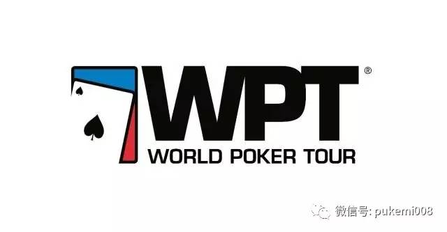 WPT世巡赛北京站盲注结构_wpt德州扑克怎么报名_WPT北京站赛事延迟注册时间